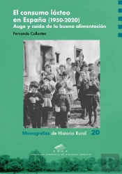 El Consumo Lacteo En España (1950-2020). Auge Y Caida De La Buena Alimentacion