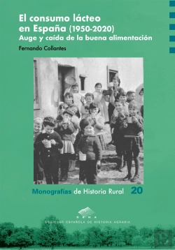 Bertrand.pt - El Consumo Lacteo En España (1950-2020). Auge Y Caida De La Buena Alimentacion