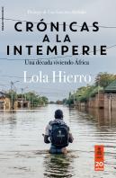El Continente Infinito. Historia De Una Decada En Africa
