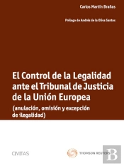 El Control De La Legalidad Ante El Tribunal De Justicia De La Unión Europea - (Anulación, Omisión Y