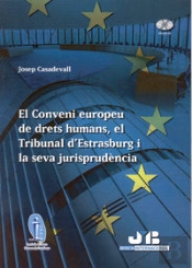 El Conveni Europeu De Drets Humans, El Tribunal D'Estrasburg I La Seva Jurisprudència.