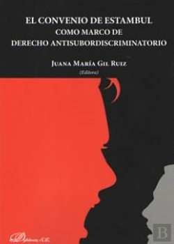 Bertrand.pt - El Convenio De Estambul. Como Marco De Derecho Antisubordiscriminatorio