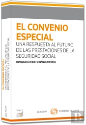 El Convenio Especial: Una Respuesta Al Futuro De Las Prestaciones De La Seguridad Social (Papel + E-