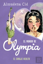 El Coraje Oculto (El Mundo De Olympia 4)