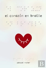 El Corazón En Braille