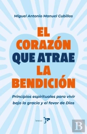 El Corazón Que Atrae La Bendición