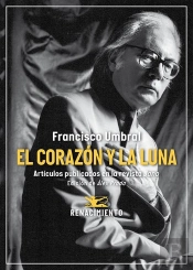 El Corazon Y La Luna. Articulos Publicados En La Revista Jano (1971-2006)
