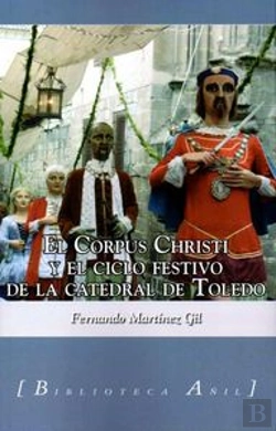 Bertrand.pt - El Corpus Christi Y El Ciclo Festivo De La Catedral De Toledo
