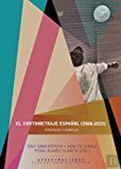 Bertrand.pt - El Cortometraje Español (2000-2015)