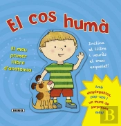 El Cos Humà. El Meu Primer Llibre D'Anatomia