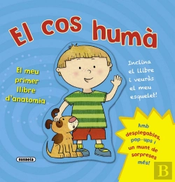 Bertrand.pt - El Cos Humà. El Meu Primer Llibre D'Anatomia