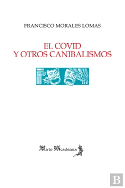 Bertrand.pt - El Covid Y Otros Canibalismos