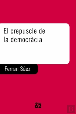 Bertrand.pt - El Crepuscle De La Democràcia