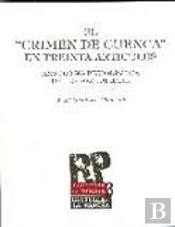 El Crimen De Cuenca En Treinta Artículos
