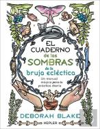 El Cuaderno De Las Sombras De La Bruja Eclectica