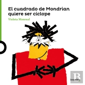 El Cuadrado De Modrian Quiere Ser Cíclope
