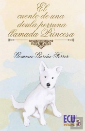 El Cuento De Una Doula Perruna Llamada Princesa