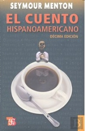 El Cuento Hispanoamericano. Antologia Critica-Historica 
