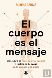 El Cuerpo Es El Mensaje
