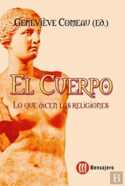 Bertrand.pt - El Cuerpo Lo Que Dicen Las Religiones