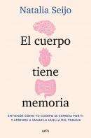 El Cuerpo Tiene Memoria
