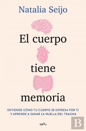 El Cuerpo Tiene Memoria