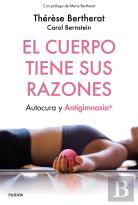 El Cuerpo Tiene Sus Razones