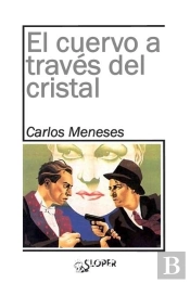 El Cuervo A Través Del Cristal