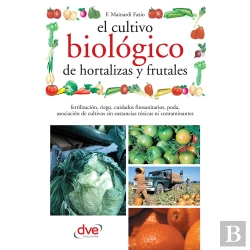 Bertrand.pt - El Cultivo Biológico De Hortalizas Y Frutales