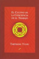 El Cultivo De La Conciencia En El Trabajo