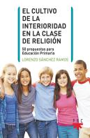 El Cultivo De La Interioridad En La Clase De Religion