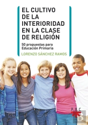 El Cultivo De La Interioridad En La Clase De Religion