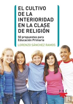 Bertrand.pt - El Cultivo De La Interioridad En La Clase De Religion
