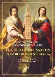 El Culto A Los Santos En Las Hermandades De Sevilla