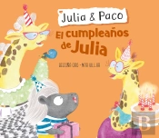 El Cumpleaños De Julia (Julia & Paco. Álbum Ilustrado)