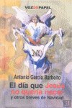 Bertrand.pt - El D¡A Que Jesús No Quer¡A Nacer