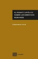 El Debate Catolico Sobre Los Derechos Humanos