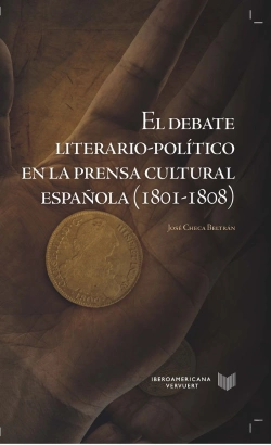 Bertrand.pt - El Debate Literario-Pol¡Tico En La Prensa Cultural Española (1801-1808).