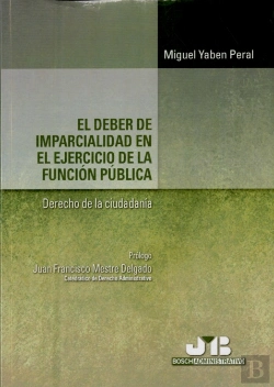 Bertrand.pt - El Deber De Imparcialidad En El Ejercicio De La Función Pública. (Derecho De La Ciudadanía)