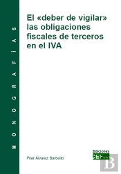El 'Deber De Vigilar' Las Obligaciones Fiscales De Terceros En El Iva