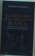 El Decálogo De La Hermandad Blanca