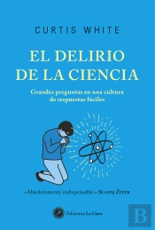 El Delirio De La Ciencia