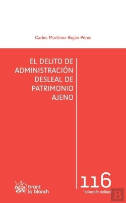 Bertrand.pt - El Delito De Administración Desleal De Patrimonio Ajeno