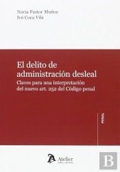 El Delito De Administración Desleal.