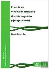El Delito De Conducción Temeraria. Análisis Dogmático Y Jurisprudencial