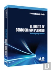El Delito De Conducir Sin Permiso. Análisis Jurisprudencial.