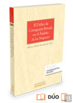 Bertrand.pt - El Delito De Corrupción Privada En El Ámbito De Los Negocios (Papel + E-Book)
