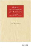 El Delito De Desobediencia Grave De Particular