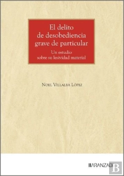 Bertrand.pt - El Delito De Desobediencia Grave De Particular