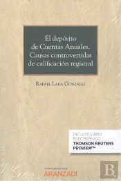 El Depósito De Cuentas Anuales. Causas Controvertidas De Calificación Registral (Papel + E-Book)